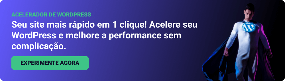 Acelere seu WordPress e melhore a performance